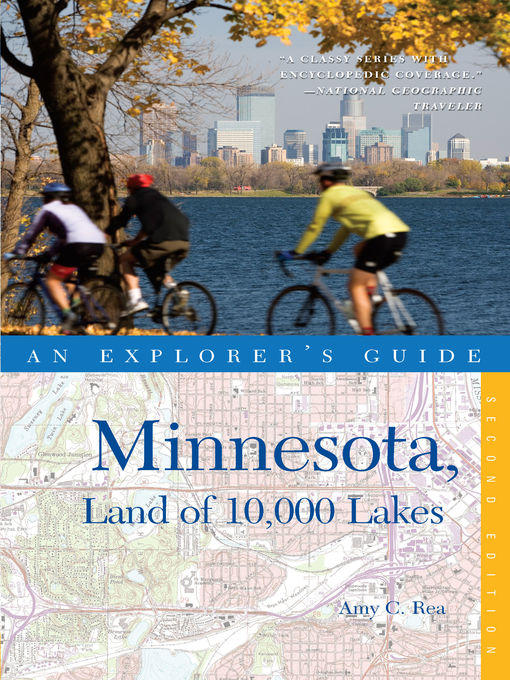 Title details for Explorer's Guide Minnesota, Land of 10,000 Lakes () by Amy C. Rea - Wait list
